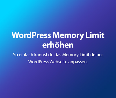 So kannst du das WordPress Memory Limit erhöhen.
